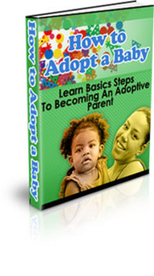Product picture Adopt A Baby - Easy Way To Make Your Dreams Come True